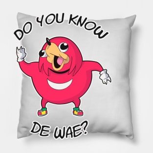 Do you know de wae? Pillow